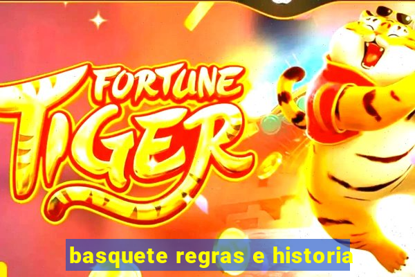 basquete regras e historia